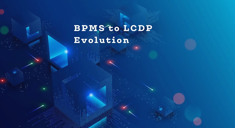 Business Process Management System (BPMS) To Low Code Development Platform (LCDP)